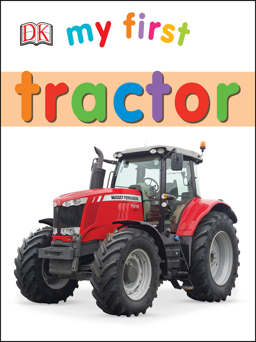 Title details for My First Tractor by DK - Available